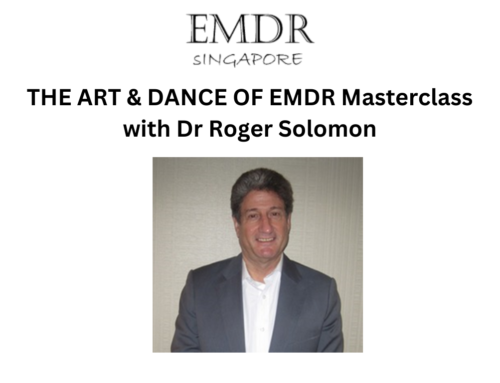 EMDR Singapore presents THE ART & DANCE OF EMDR Masterclass with Dr Roger Solomon